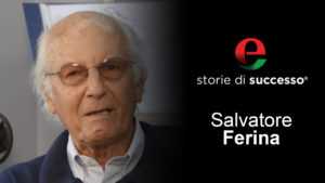 salvatore ferina 1 Eccellenze Italiane