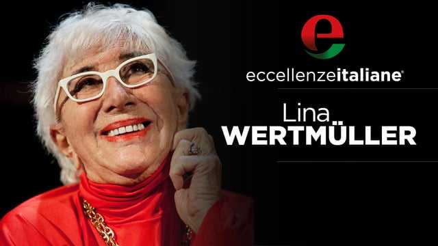 lina wertmuller 1 Eccellenze Italiane