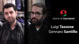 Luigi Tassone e Gennaro Santillo | Storie di successo| Eccellenze Italiane
