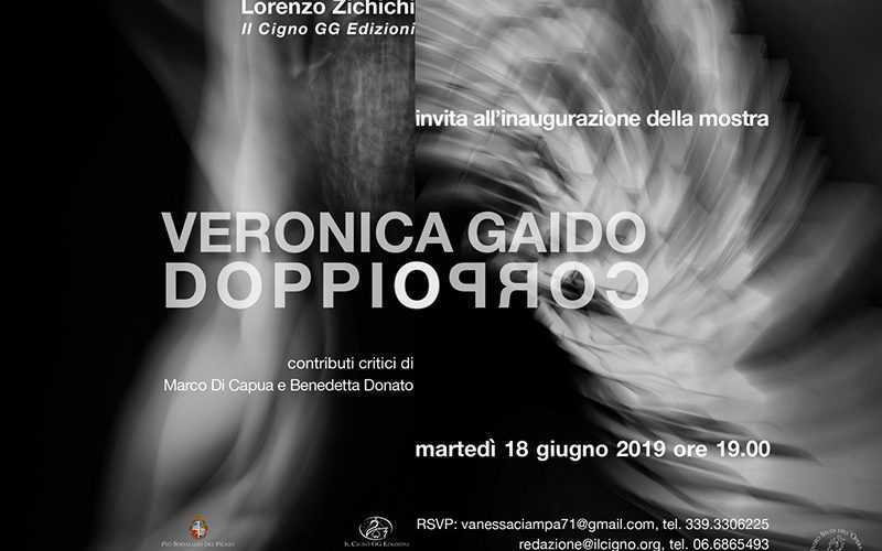 Doppio Corpo di Veronica Gaido: l'inaugurazione martedì 18 Giugno
