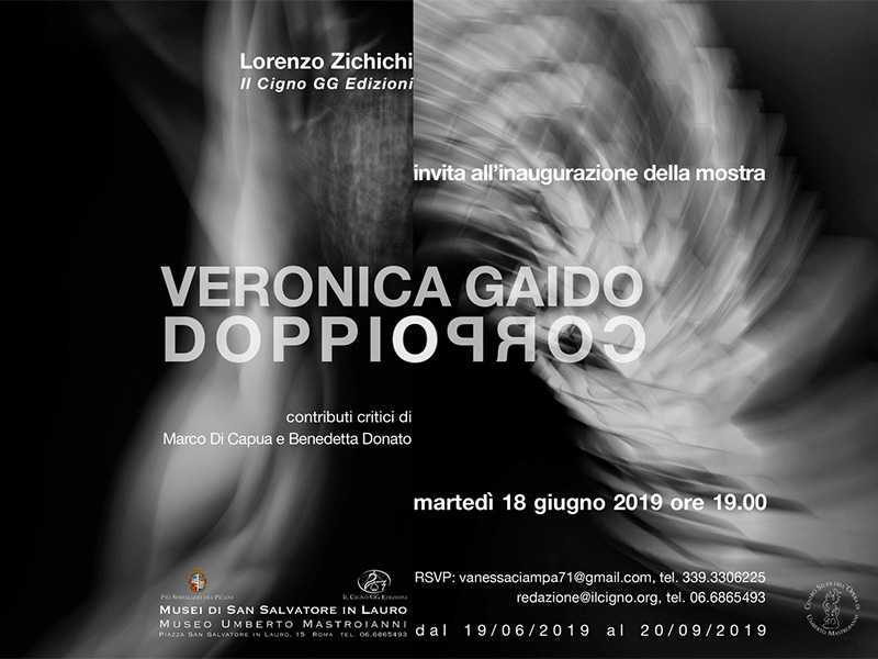 Doppio Corpo di Veronica Gaido: l'inaugurazione martedì 18 Giugno