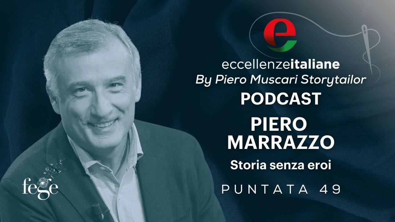 Piero Marrazzo Fege - Puntata podcast Eccellenze ITaliane