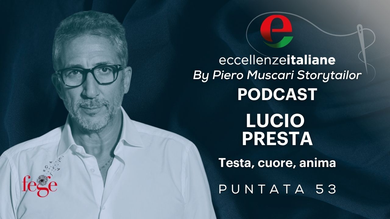 Lucio Presta puntata podcast Eccellenze Italiane